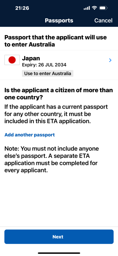 申請者がオーストラリア入国に使用するパスポート
申請者は複数の国の国籍を持っていますか?
申請者が他の国のパスポートを所持している場合は、そのパスポートもこの ETA 申請に含める必要があります。
別のパスポートを追加
注: 他の人のパスポートを含めることはできません。申請者ごとに個別の ETA 申請を完了する必要があります。